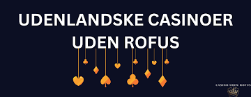 Online Casino Uden Rufus Oplev Spil uden Begrænsninger
