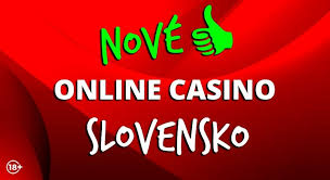 Nove Online Casino na Slovensku Najnovšie trendy a tipy