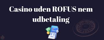 Oplev online casino uden om rofus